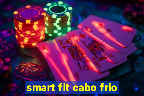 smart fit cabo frio